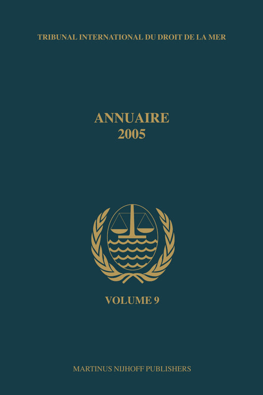 Annuaire Tribunal international du droit de la mer, Volume 9 (2005)