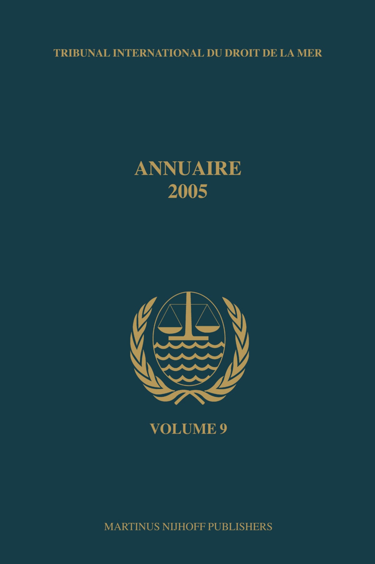 Annuaire Tribunal international du droit de la mer, Volume 9 (2005)