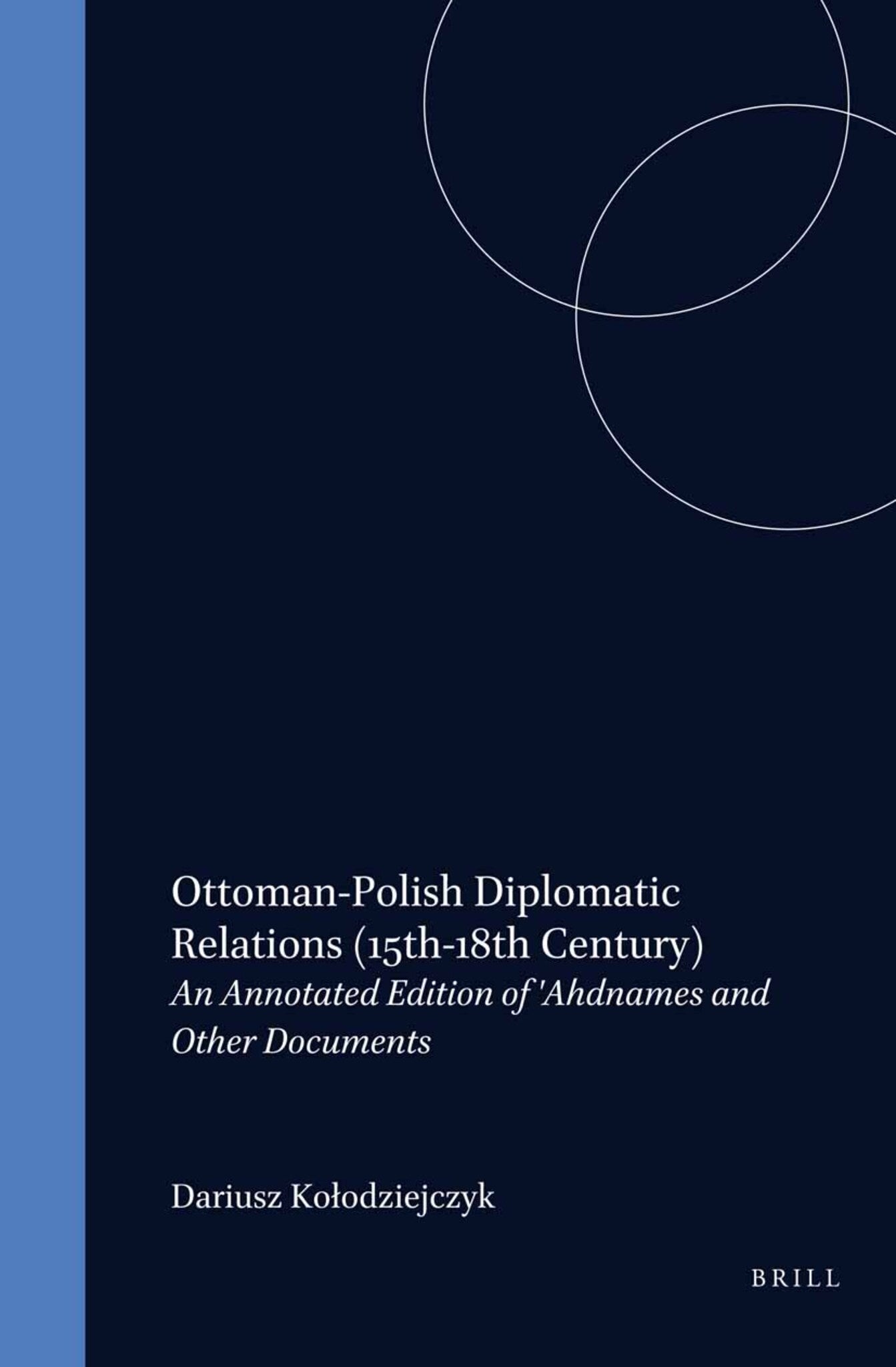 Ottoman-Polish Diplomatic Relations (15th-18th Century)