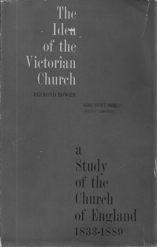 Idea of the Victorian Church: A Study of the Church of England, 1833-1887