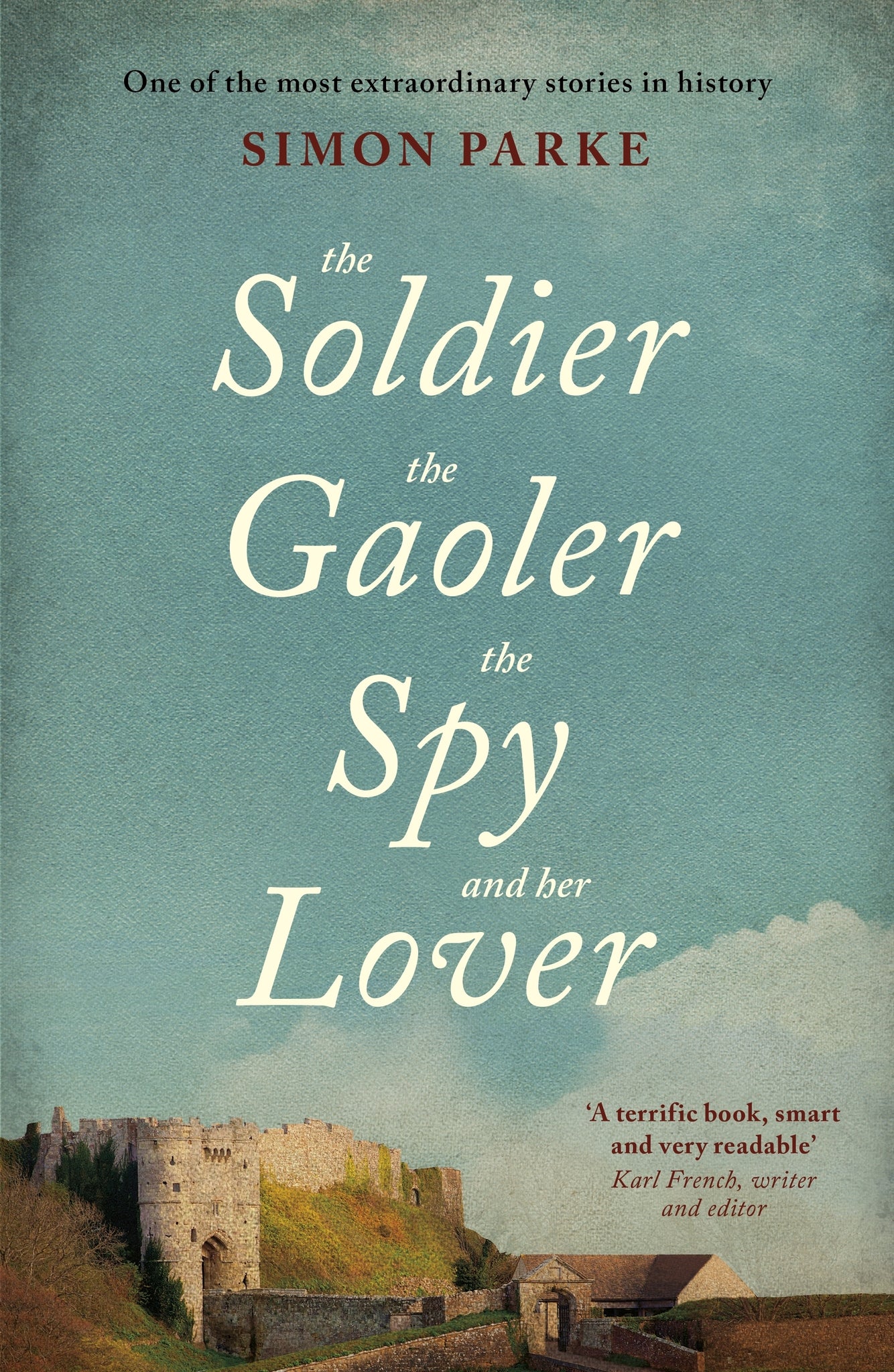 Cover image for The Soldier, the Gaoler, the Spy and her Lover ISBN 9781910674468