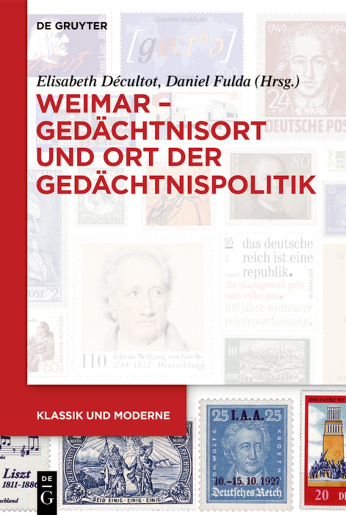 Weimar – Gedächtnisort und Ort der Gedächtnispolitik
