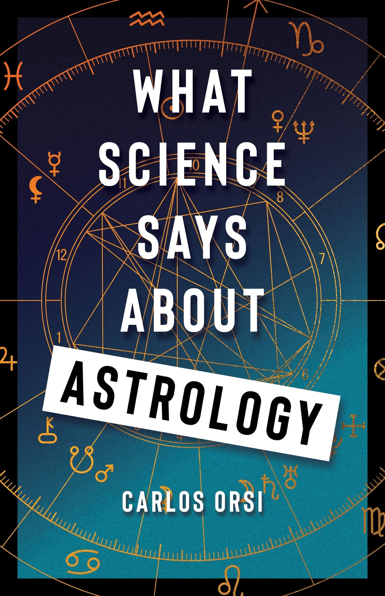Cover image for What Science Says About Astrology ISBN 9780231221382