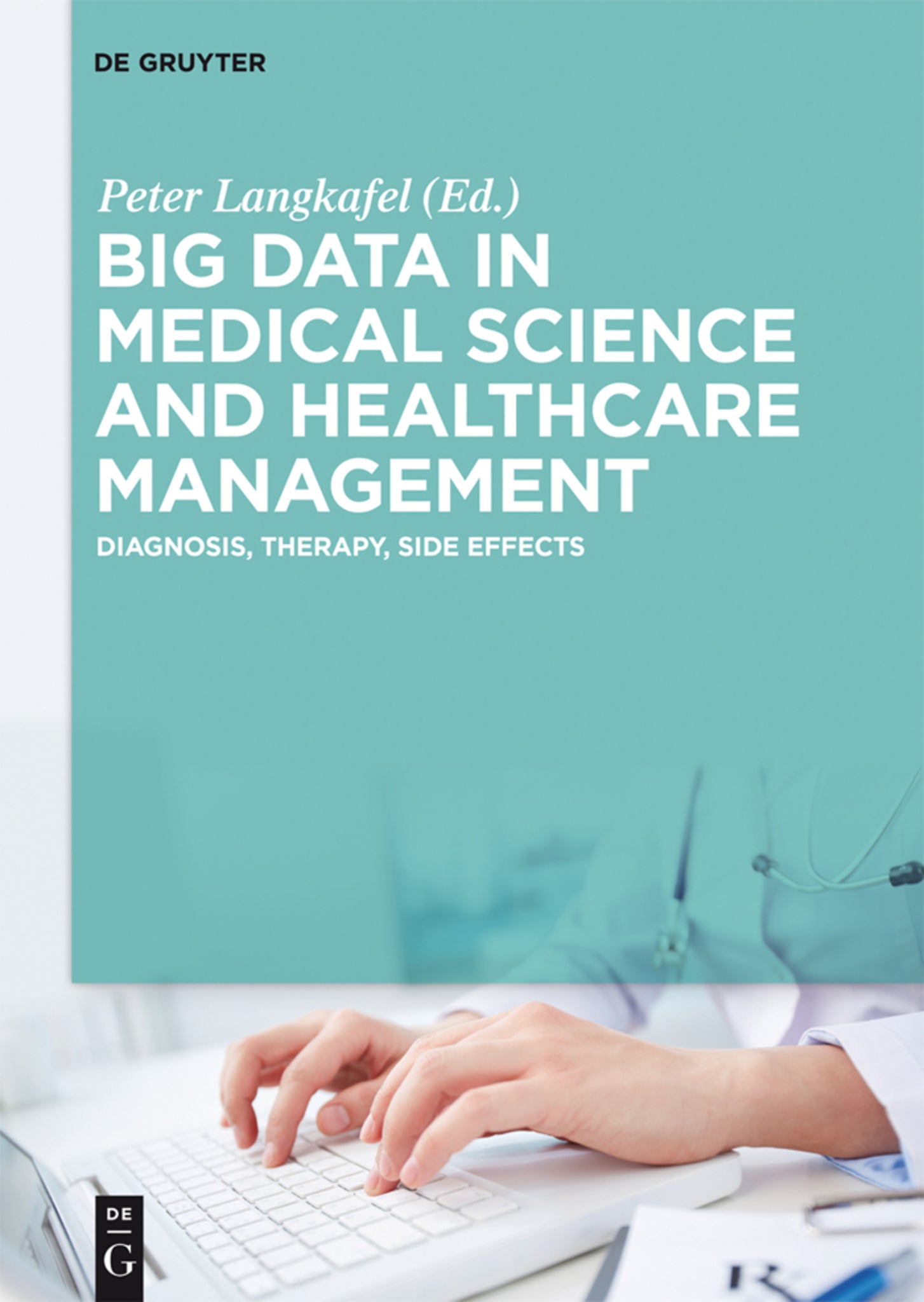 Cover image for Big Data in Medical Science and Healthcare Management ISBN 9783110445282