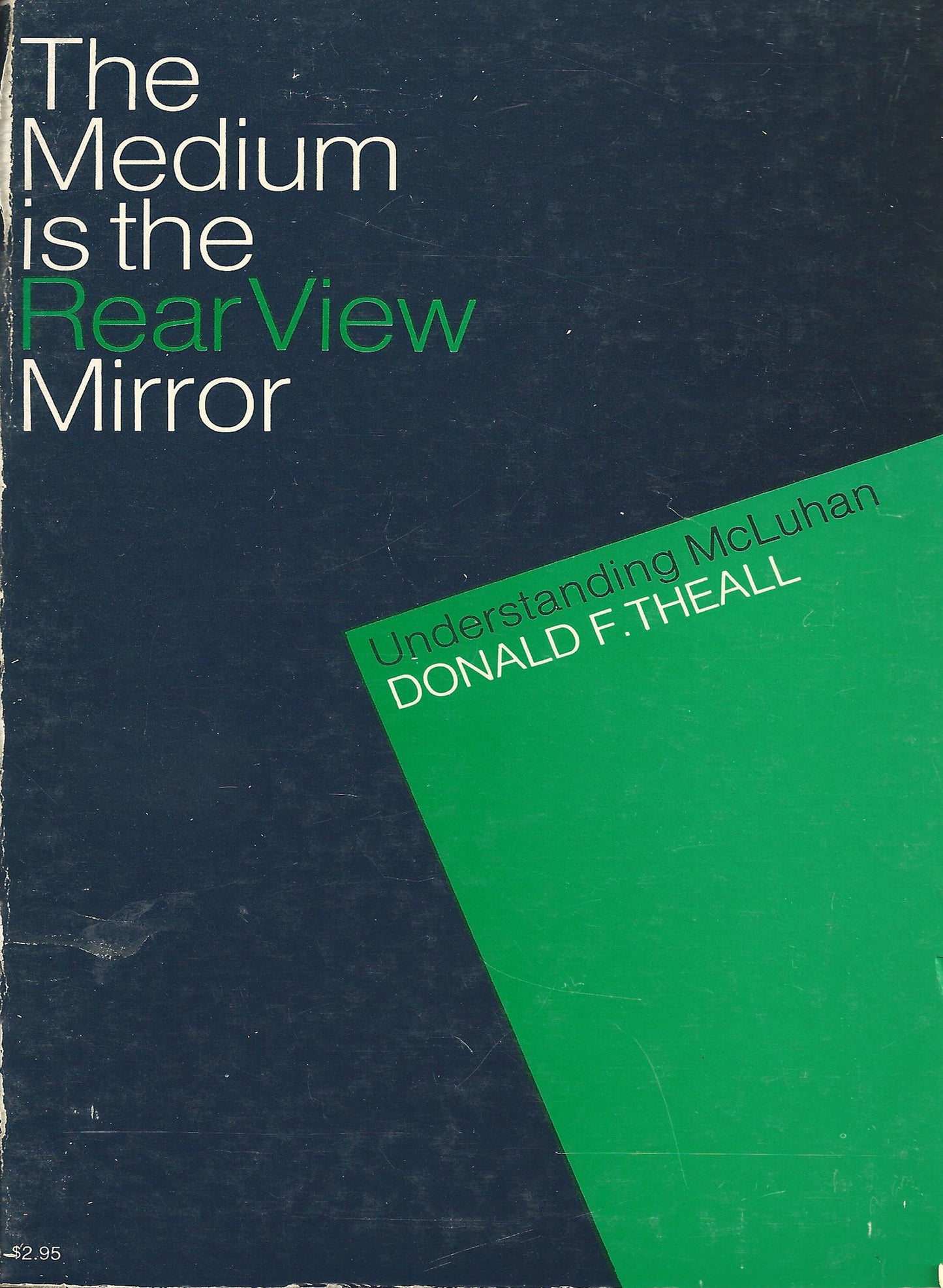 Medium Is the Rear View Mirror: Understanding McLuhan