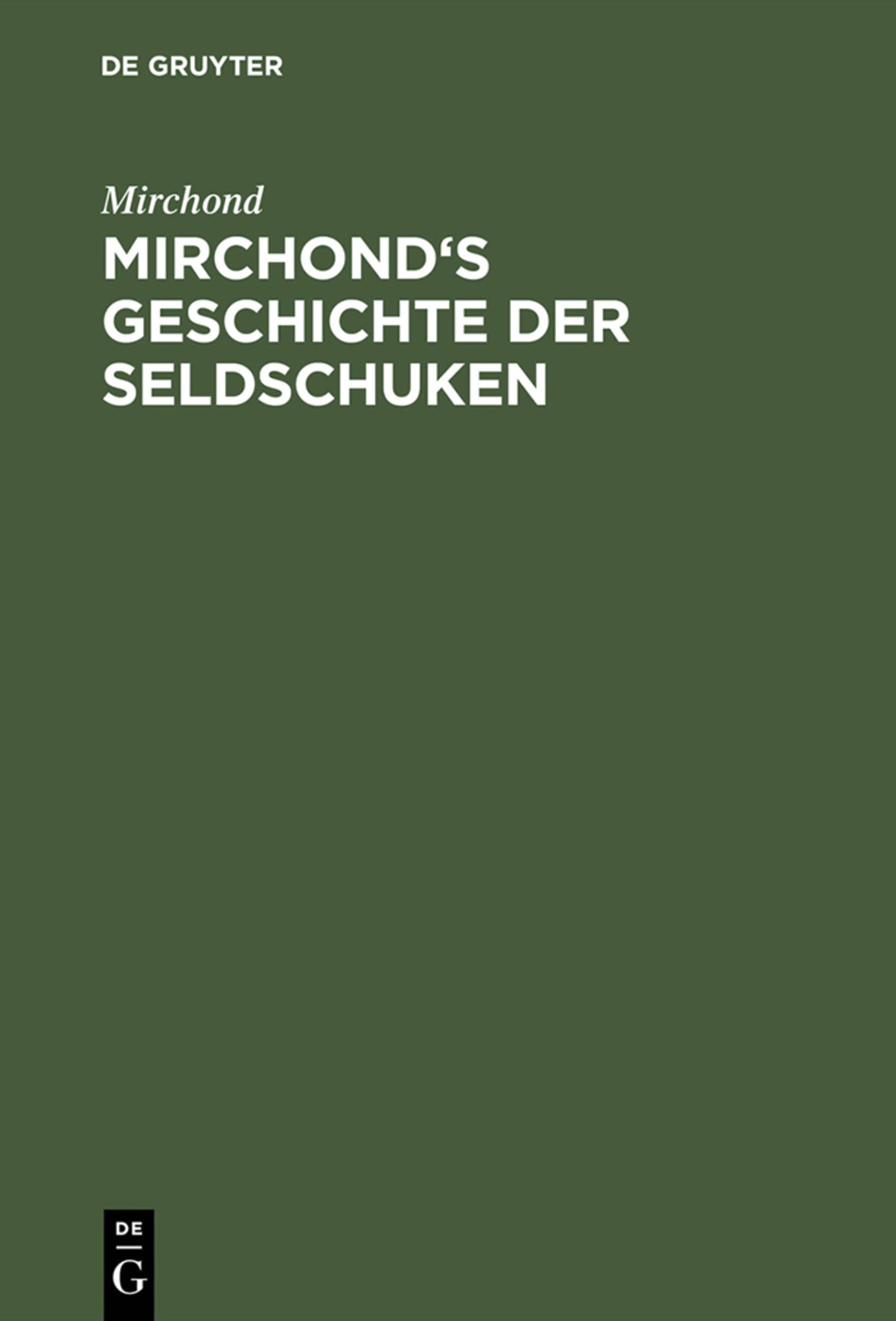Cover image for Mirchond's Geschichte der Seldschuken ISBN 9783111182353