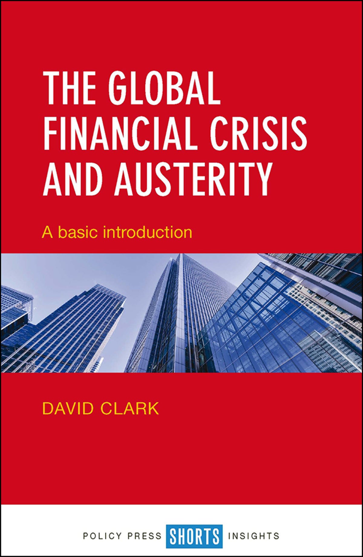 Cover image for The Global Financial Crisis and Austerity ISBN 9781447330394