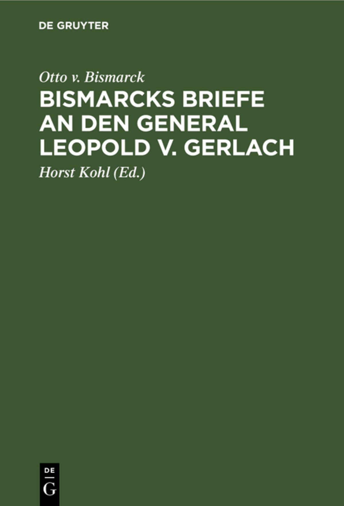Cover image for Bismarcks Briefe an den General Leopold v. Gerlach ISBN 9783112385197
