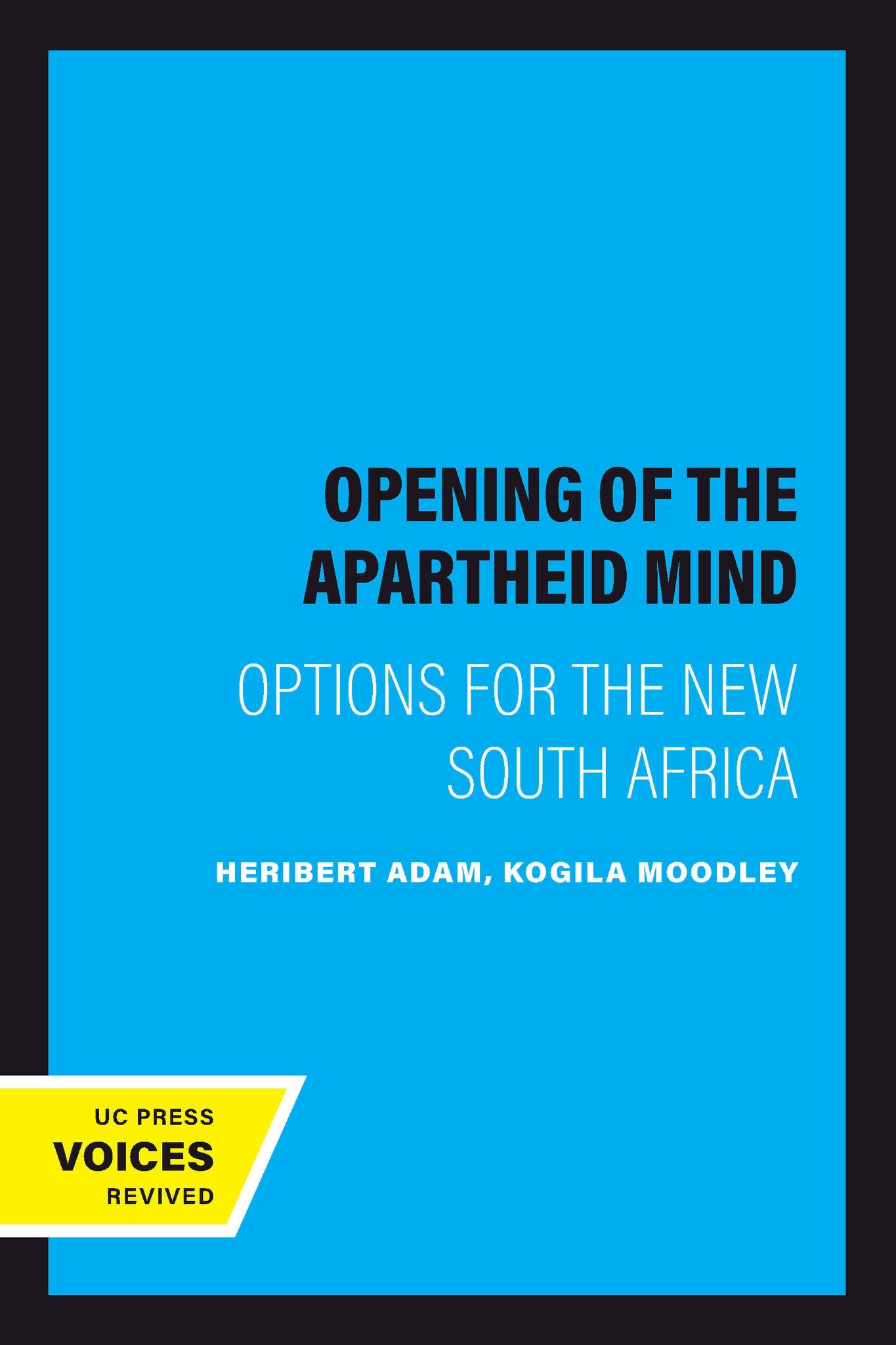 Cover image for The Opening of the Apartheid Mind ISBN 9780520081994