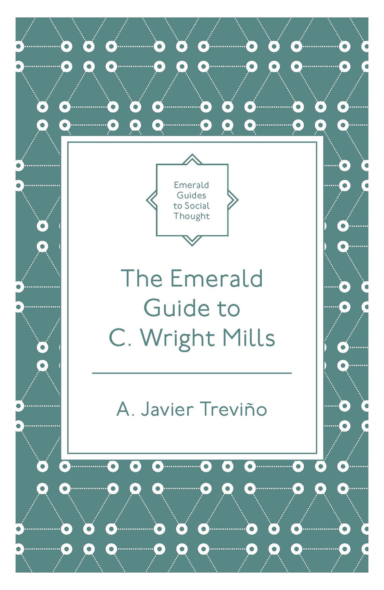 Cover image for The Emerald Guide to C. Wright Mills ISBN 9781800715448