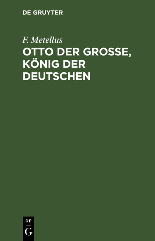 Otto der Große, König der Deutschen