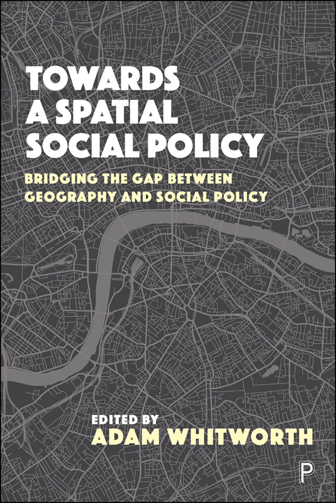 Cover image for Towards a Spatial Social Policy ISBN 9781447337904