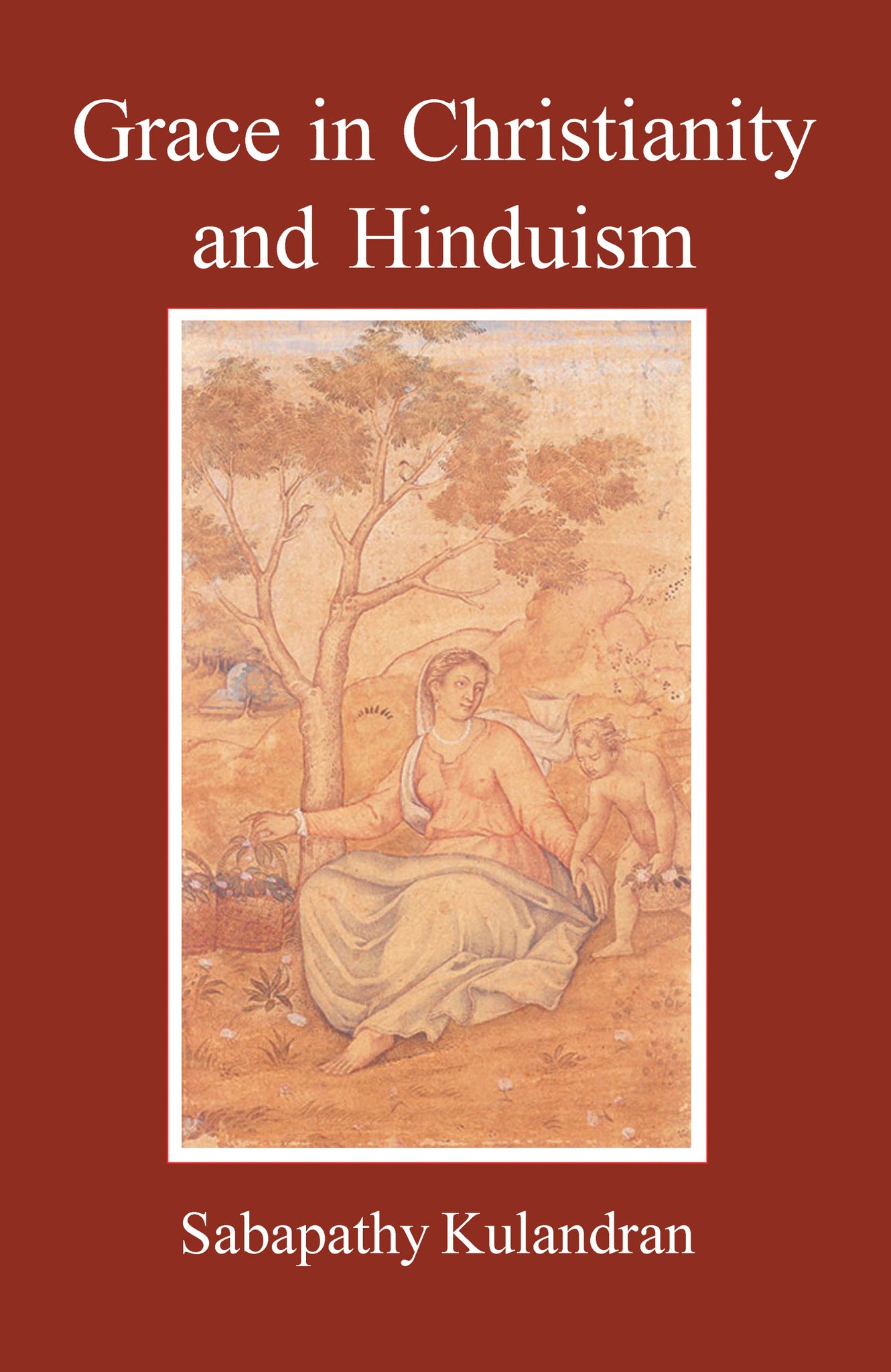 Cover image for Grace in Christianity and Hinduism ISBN 9780227172360