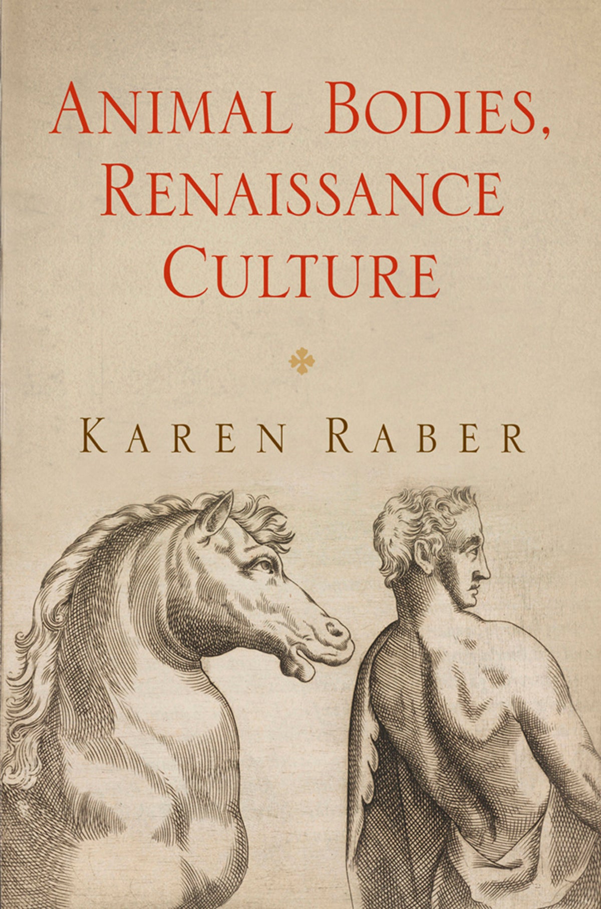 Cover image for Animal Bodies, Renaissance Culture ISBN 9780812208597