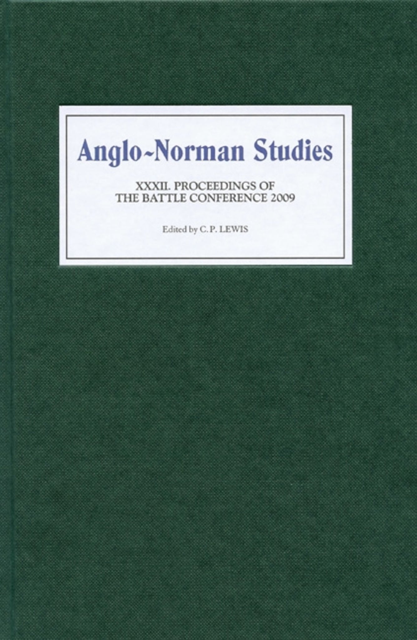 Cover image for Anglo-Norman Studies XXXII ISBN 9781843835639