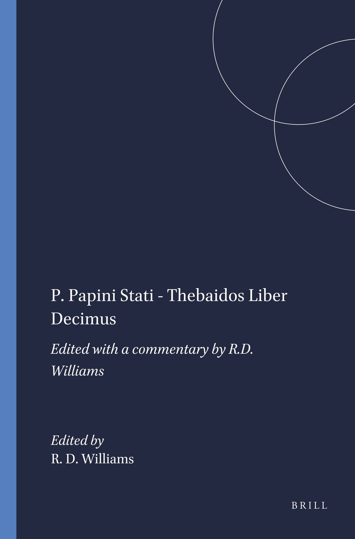 Cover image for P. Papini Stati - Thebaidos Liber Decimus ISBN 9789004034563