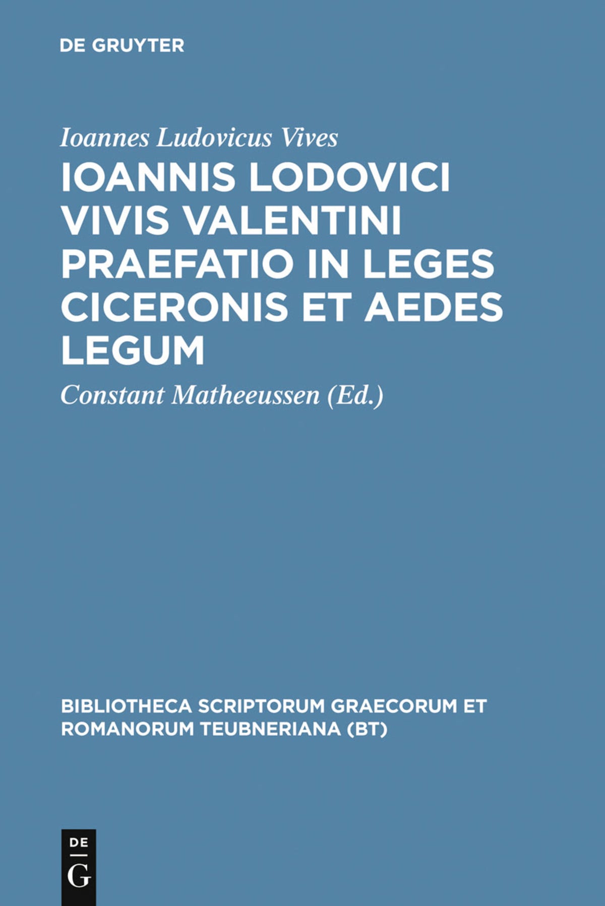 Cover image for Ioannis Lodovici Vivis Valentini praefatio in leges Ciceronis et aedes legum ISBN 9783598719363