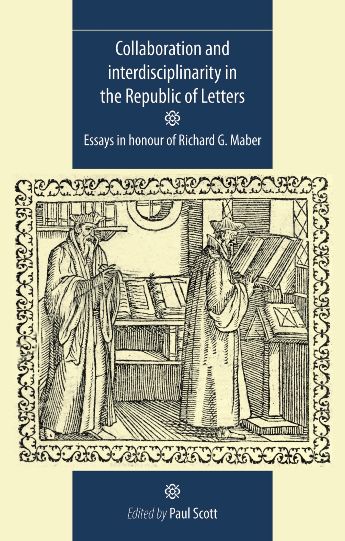 Cover image for Collaboration and interdisciplinarity in the Republic of Letters ISBN 9780719082825