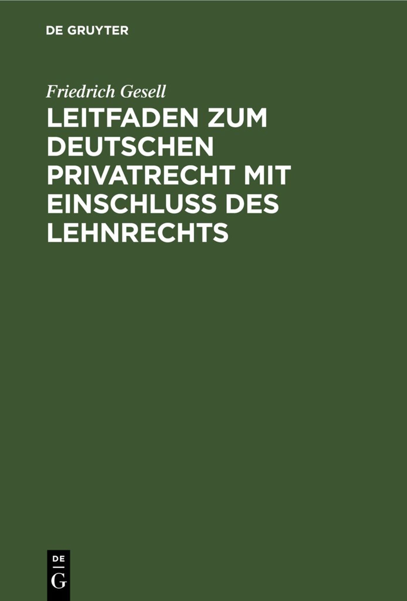 Leitfaden zum deutschen Privatrecht mit Einschluß des Lehnrechts