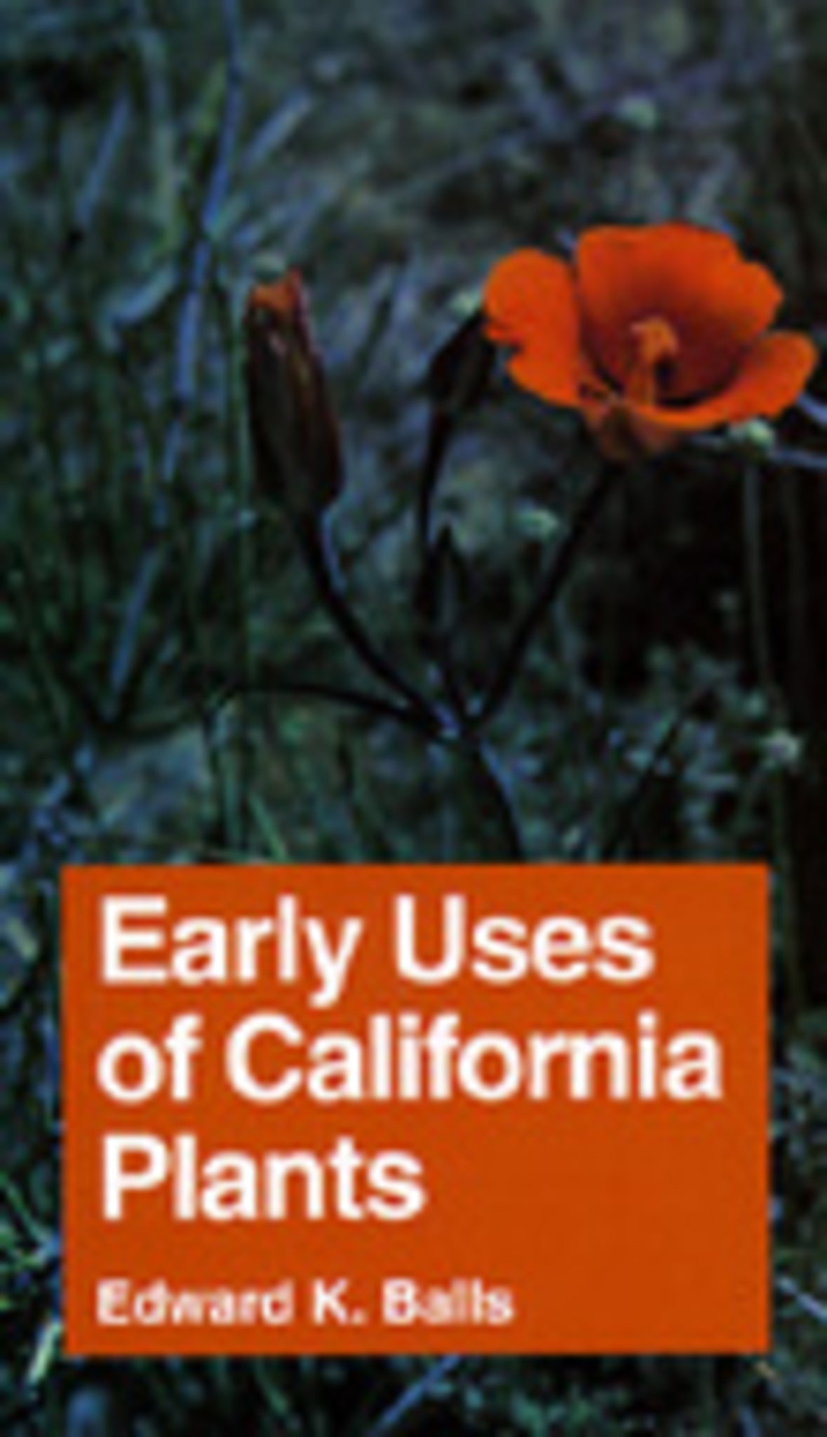 Cover image for Early Uses of California Plants ISBN 9780520000728