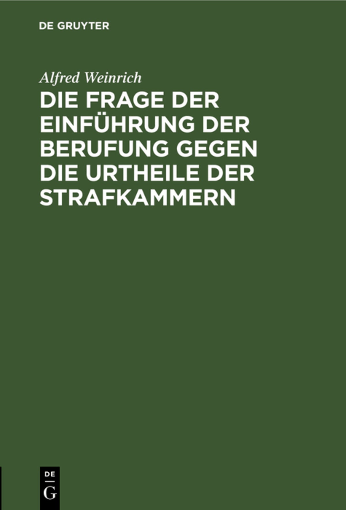 Cover image for Die Frage der Einführung der Berufung gegen die Urtheile der Strafkammern ISBN 9783111149257
