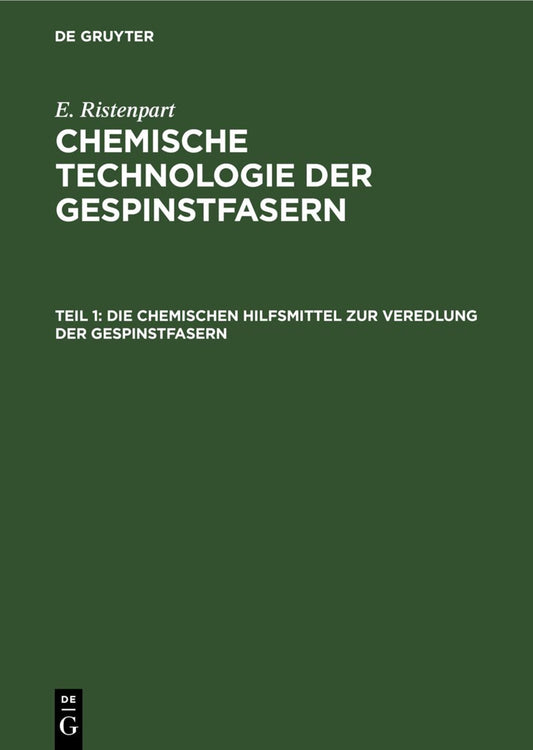 Die chemischen Hilfsmittel zur Veredlung der Gespinstfasern