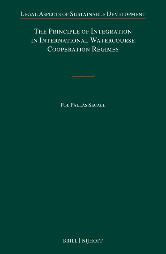 The Principle of Integration in International Watercourse Cooperation Regimes