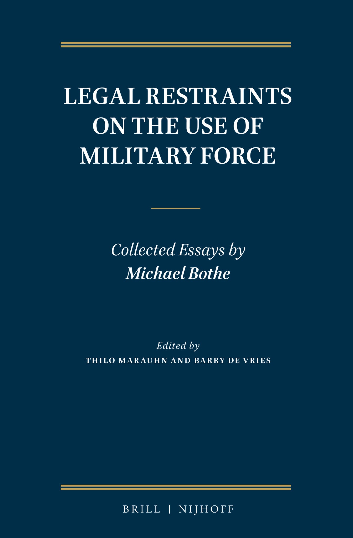 Cover image for Legal Restraints on the Use of Military Force ISBN 9789004380585