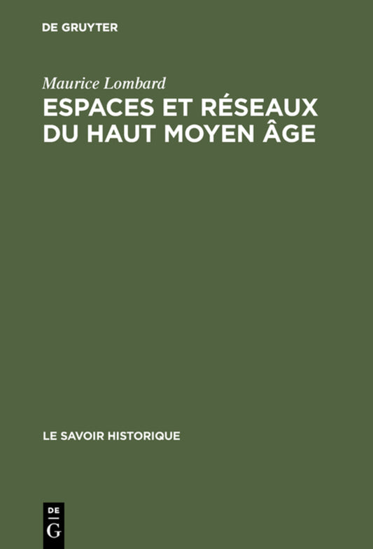 Espaces et réseaux du haut moyen âge