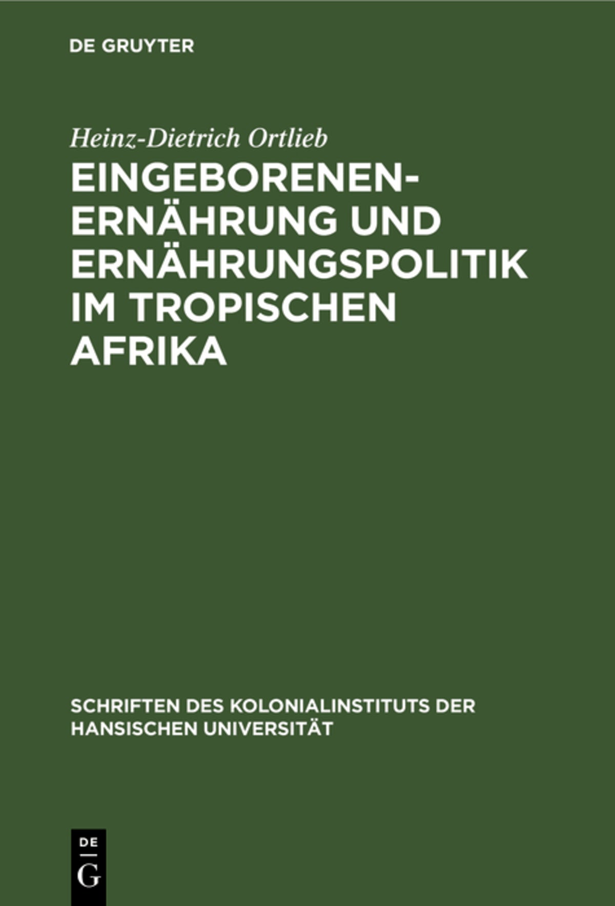 Eingeborenenernährung und Ernährungspolitik im tropischen Afrika