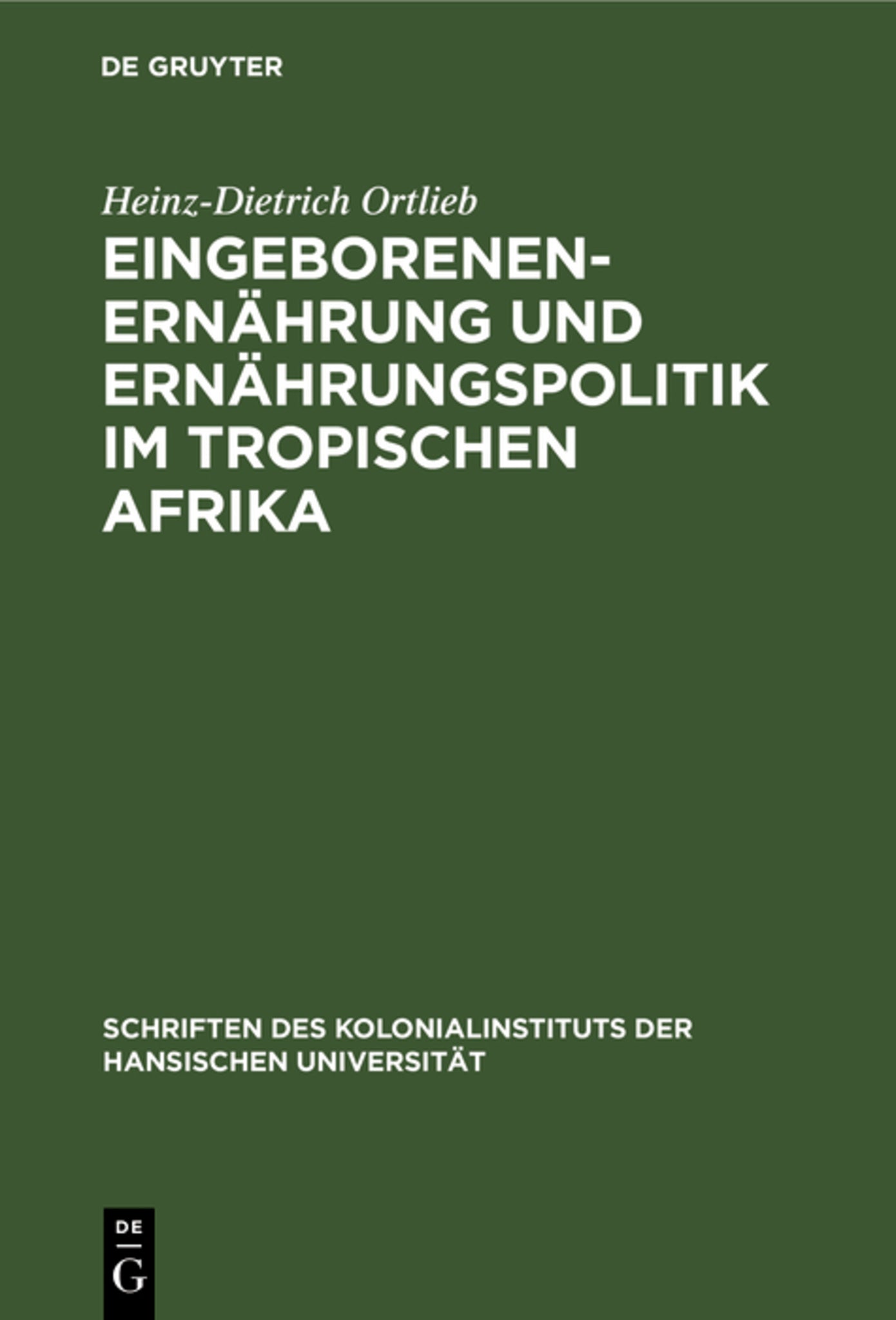 Eingeborenenernährung und Ernährungspolitik im tropischen Afrika