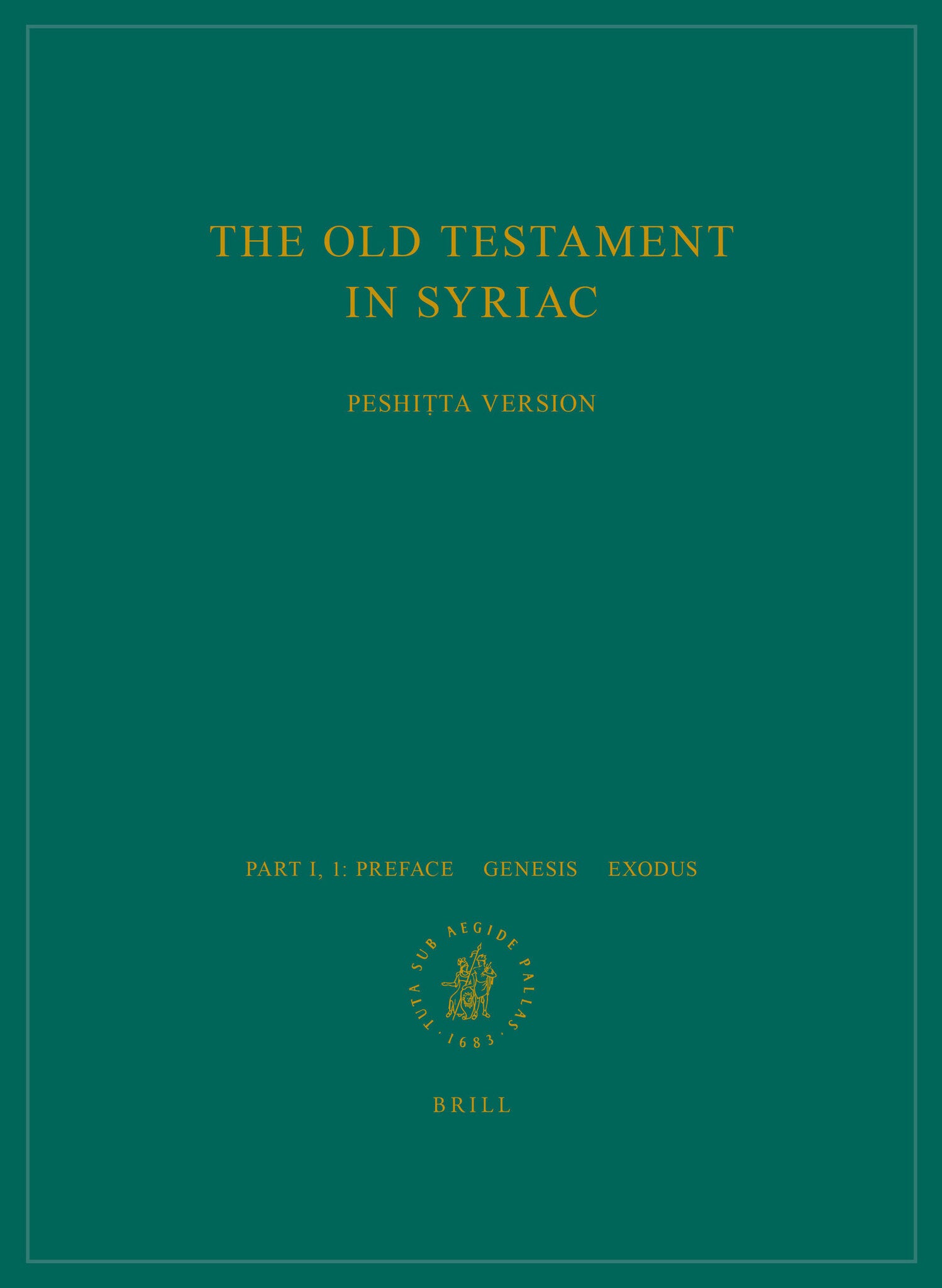 The Old Testament in Syriac according to the Peshiṭta Version, Part I Fasc. 1. Preface. - Genesis; Exodus