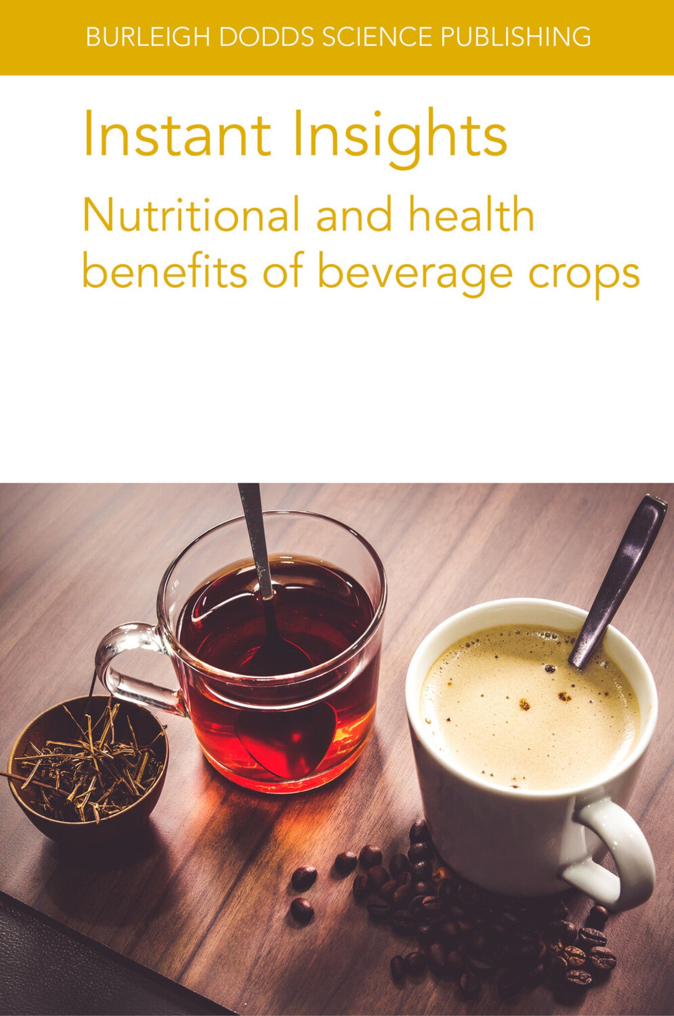 Cover image for Instant Insights: Nutritional and health benefits of beverage crops ISBN 9781786769756