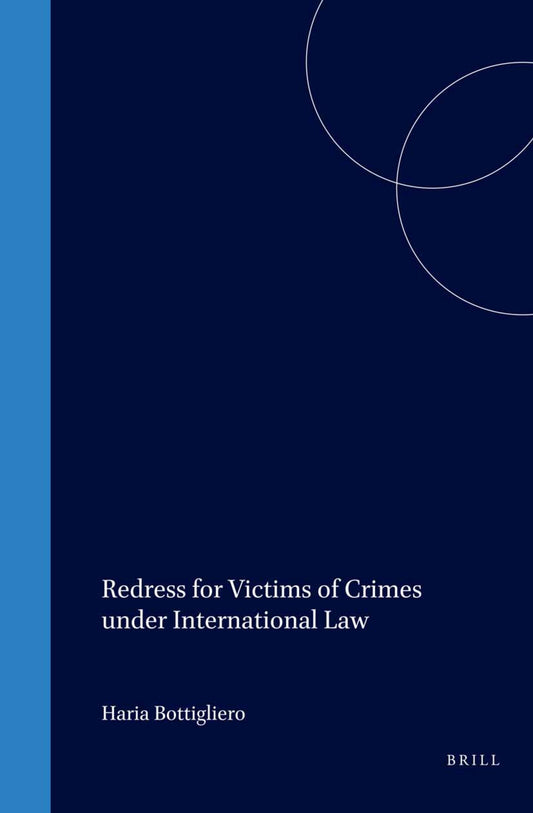 Redress for Victims of Crimes under International Law