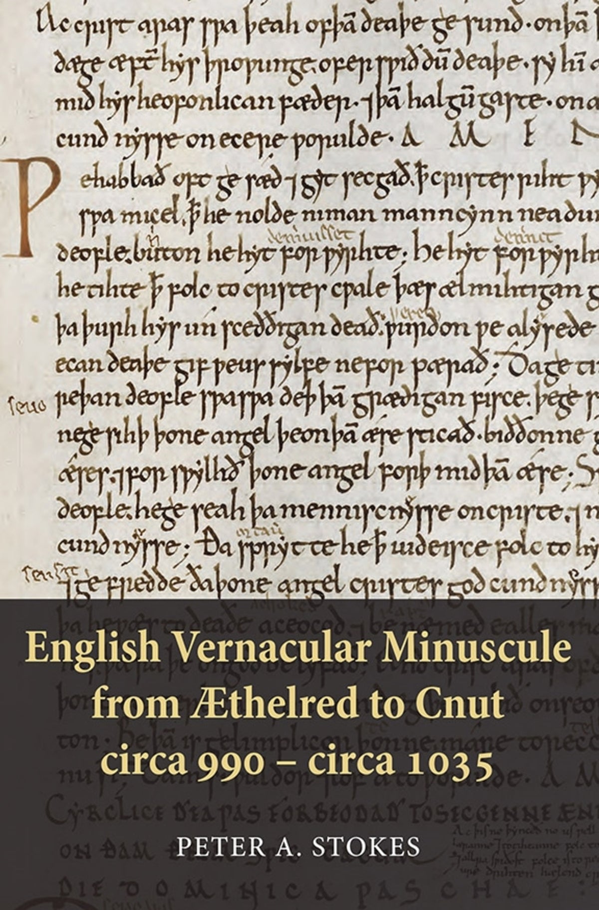 Cover image for English Vernacular Minuscule from Æthelred to Cnut, circa 990 - circa 1035 ISBN 9781843843696