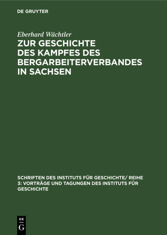 Zur Geschichte des Kampfes des Bergarbeiterverbandes in Sachsen