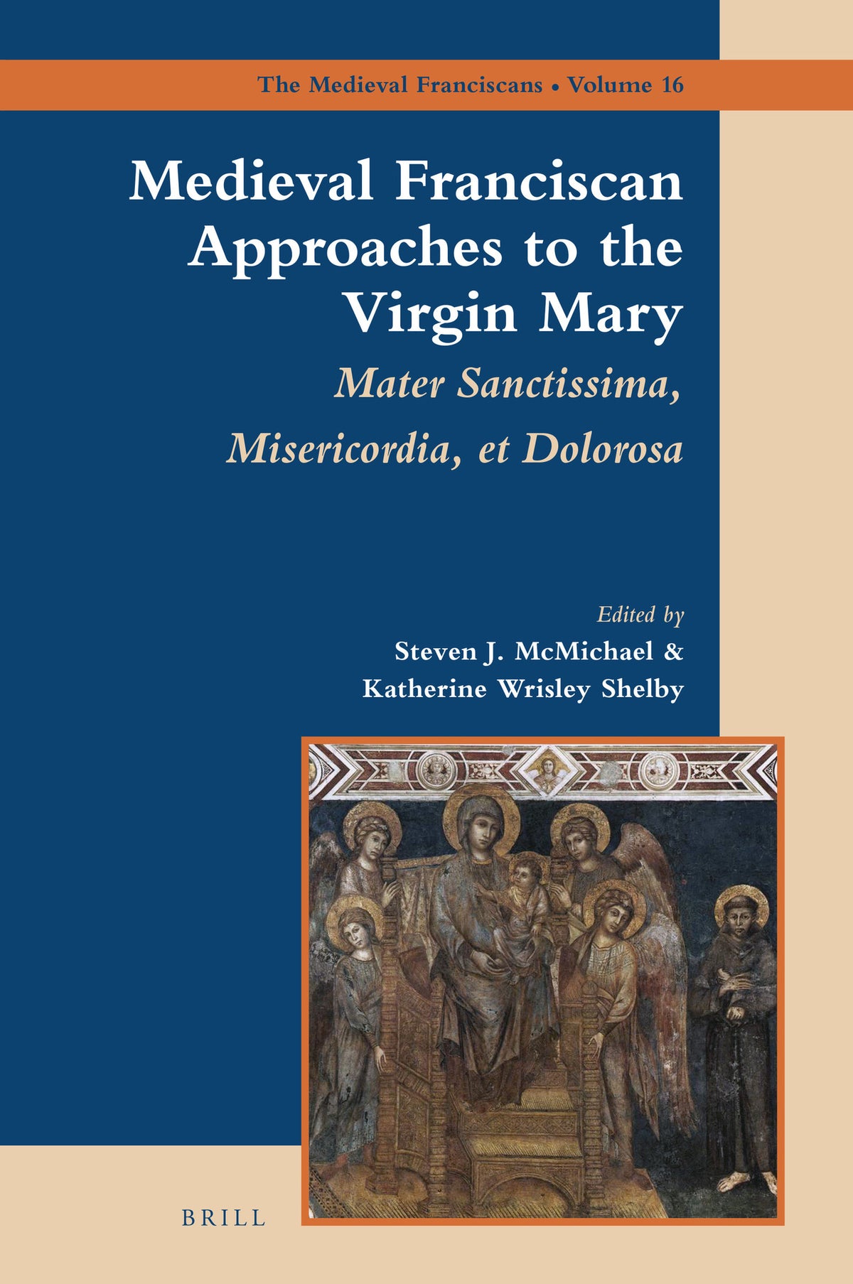 Cover image for Medieval Franciscan Approaches to the Virgin Mary ISBN 9789004408494