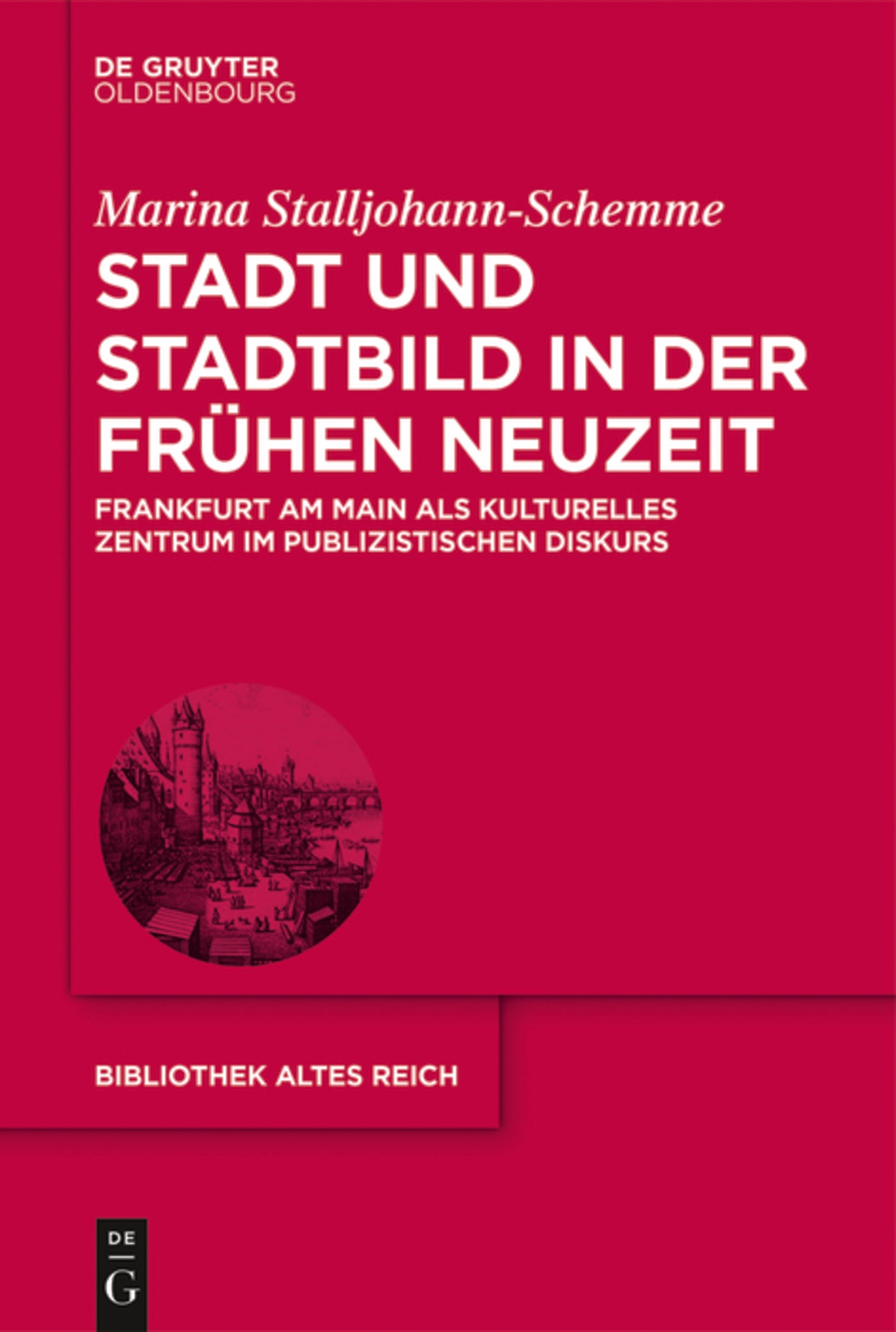 Cover image for Stadt und Stadtbild in der Frühen Neuzeit ISBN 9783110501452