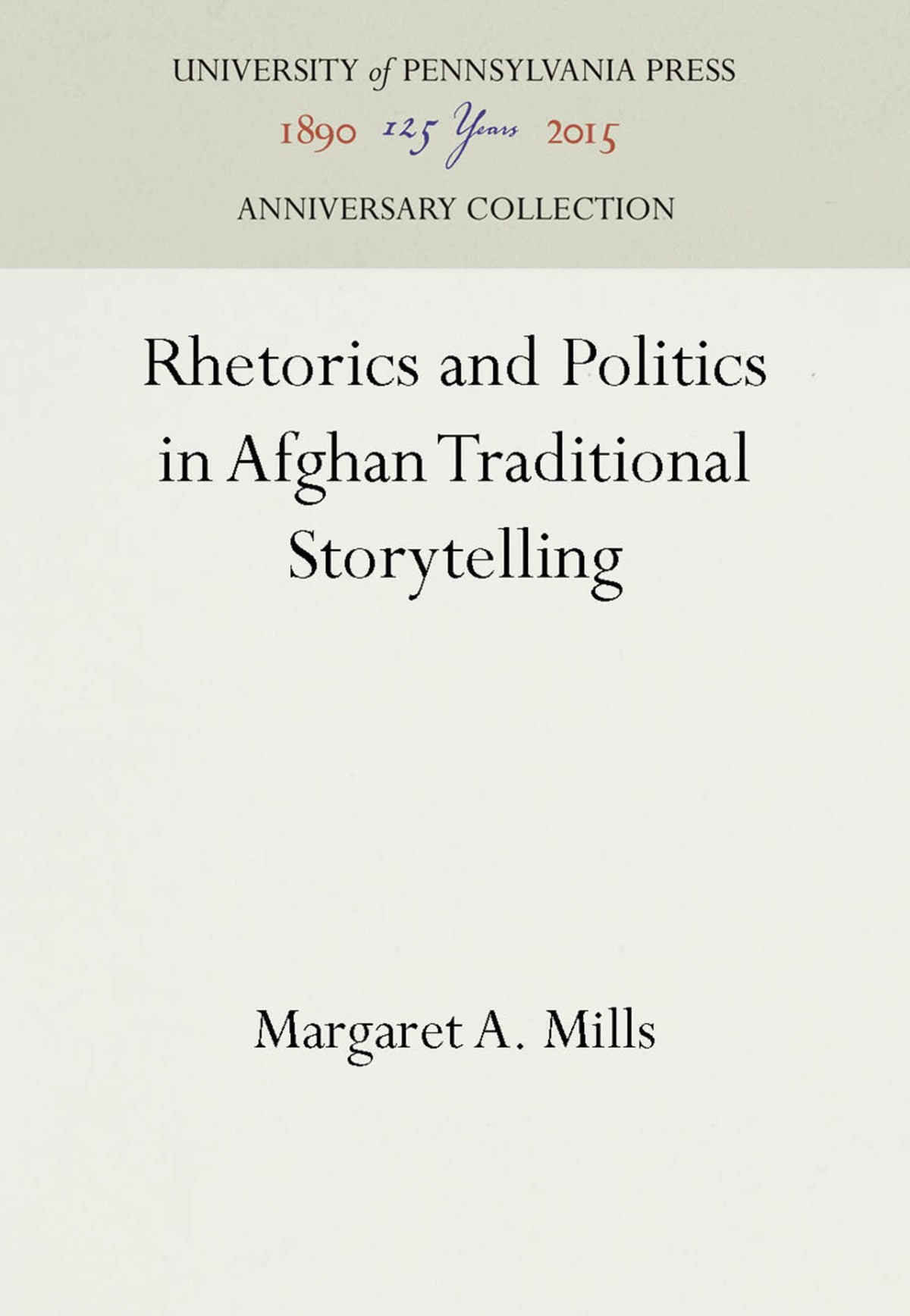 Cover image for Rhetorics and Politics in Afghan Traditional Storytelling ISBN 9780812281996