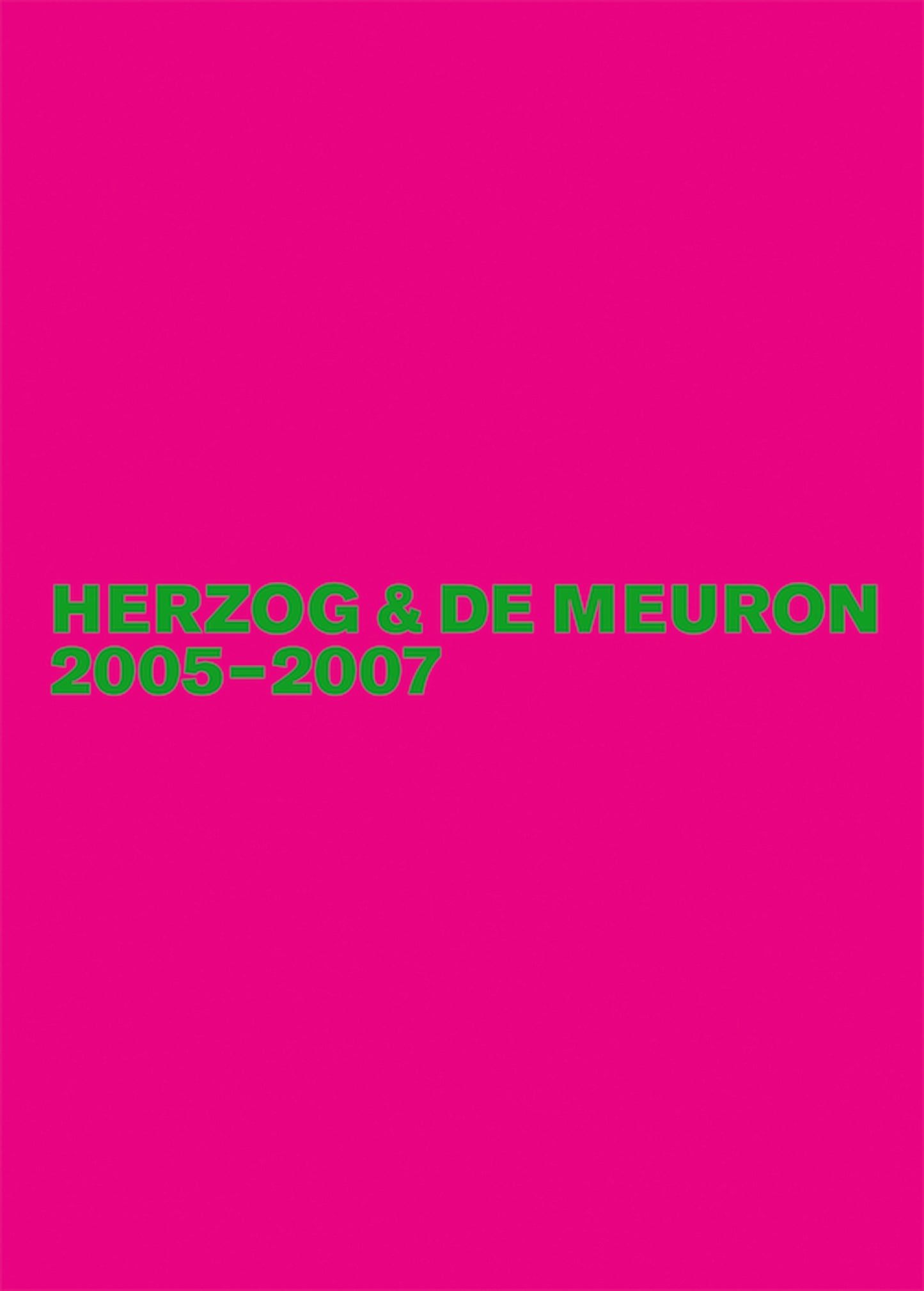 Herzog & de Meuron 2005-2007