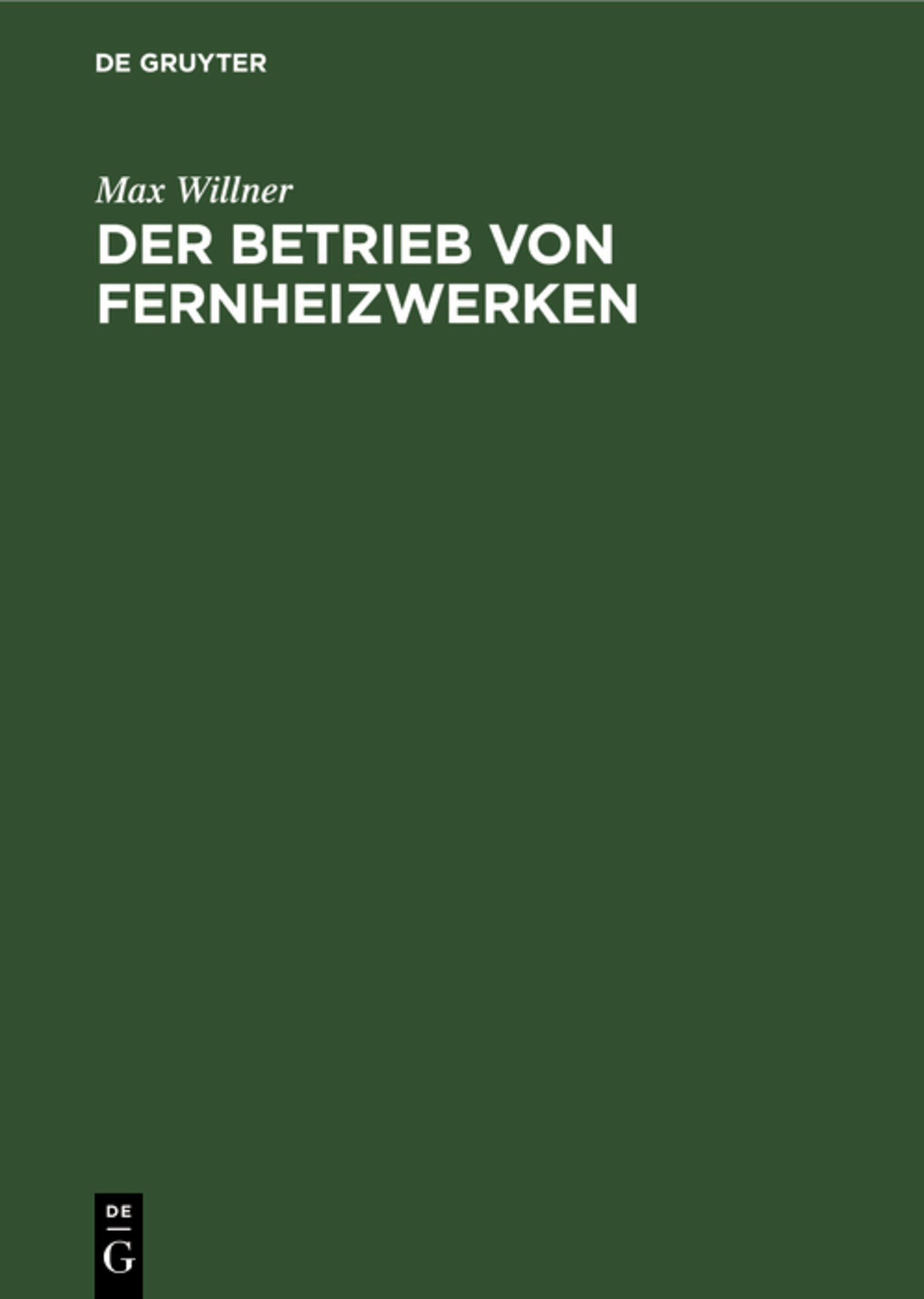 Cover image for Der Betrieb von Fernheizwerken ISBN 9783486772975