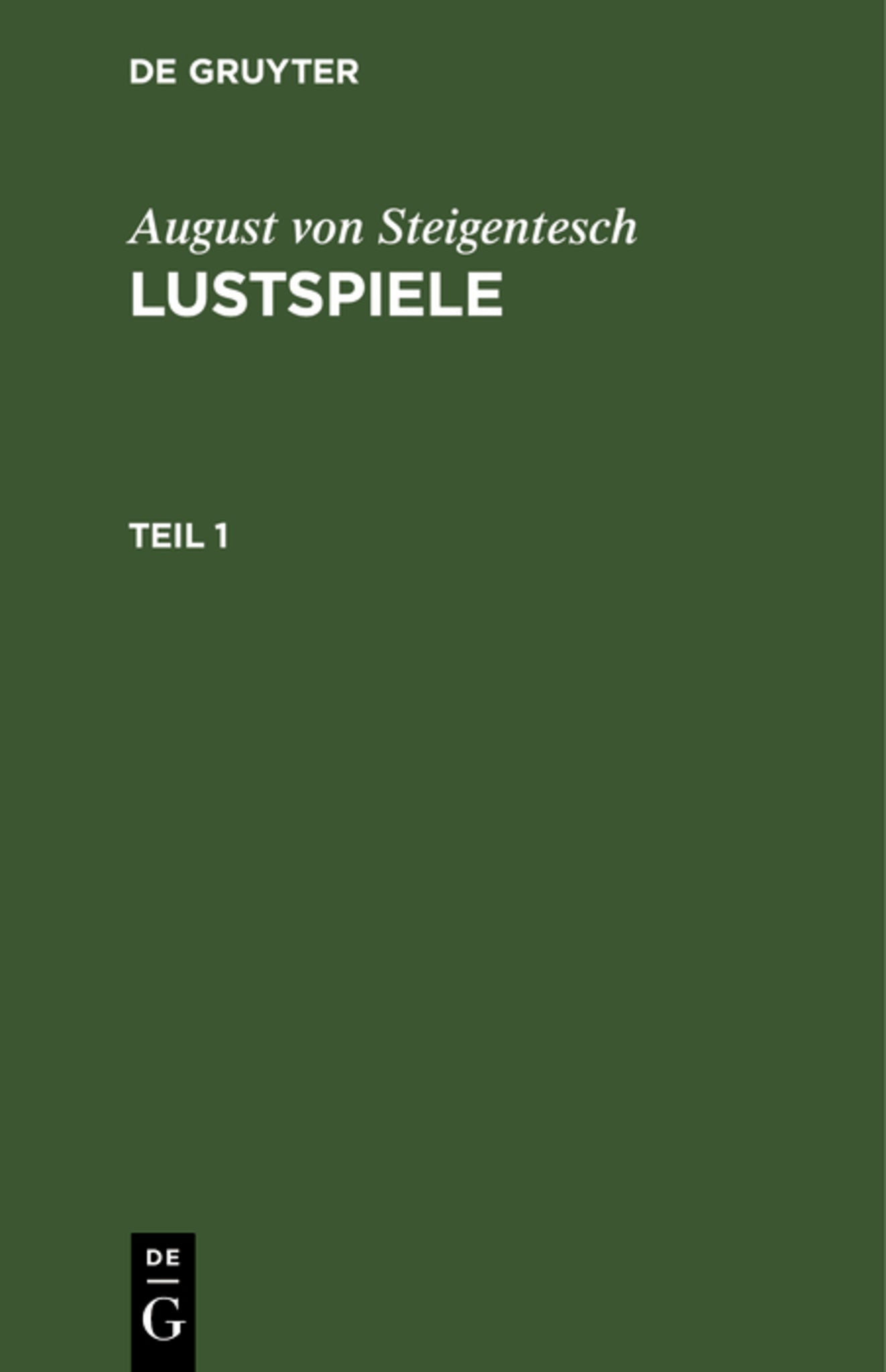 August von Steigentesch: Lustspiele. Teil 1