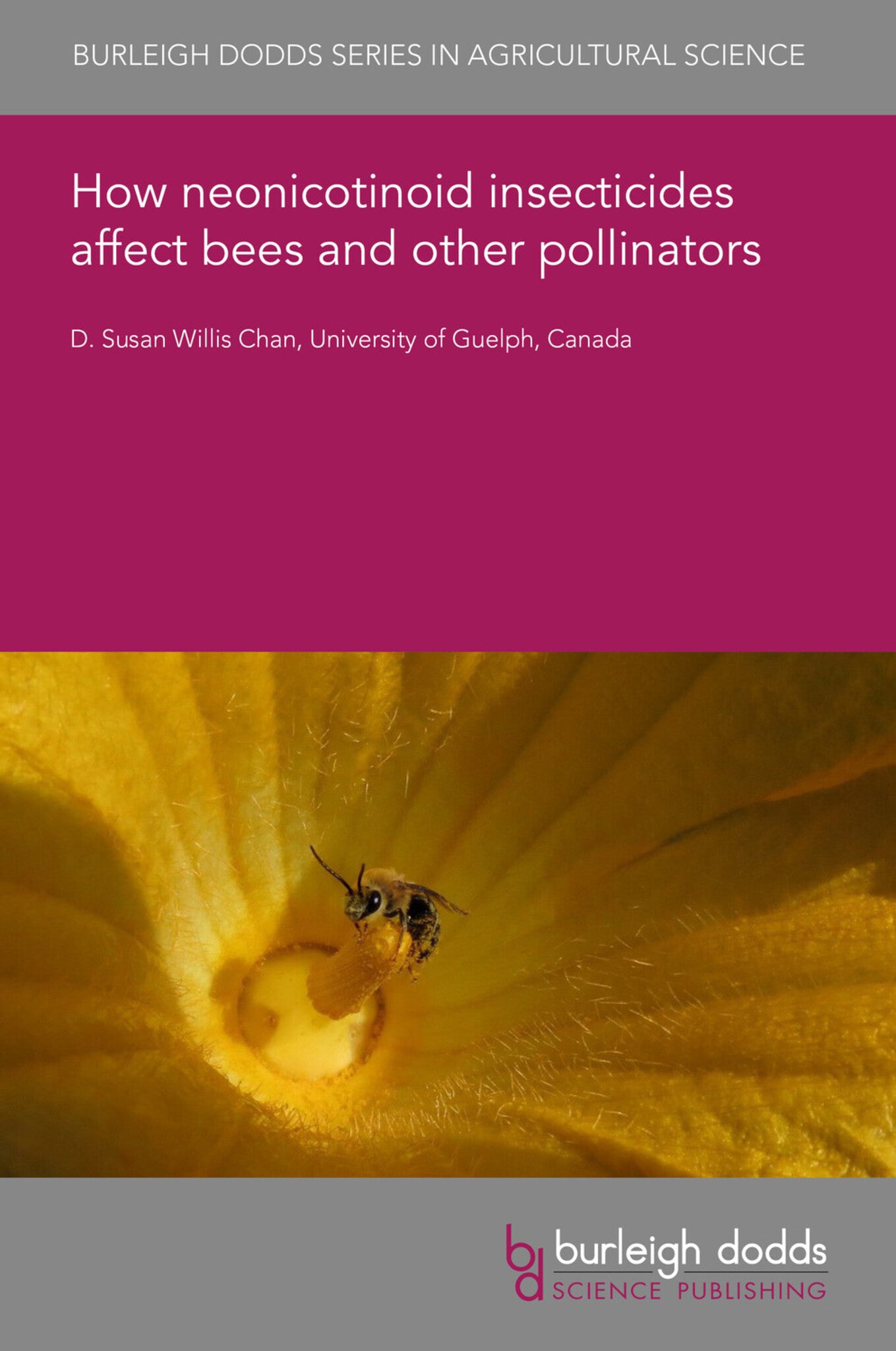Cover image for How neonicotinoid insecticides affect bees and other pollinators ISBN 9781801467520