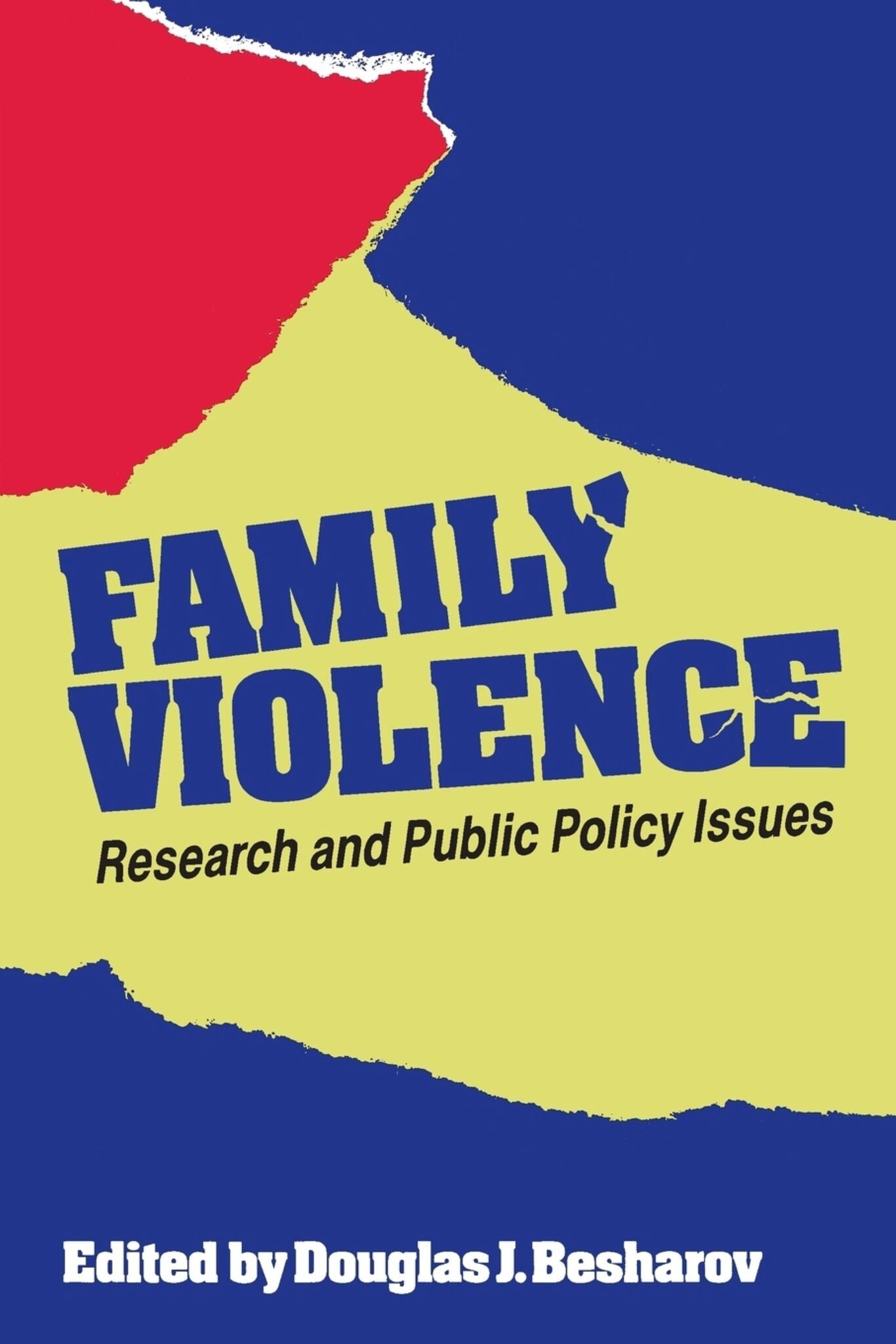 Family violence: Research and public policy issues