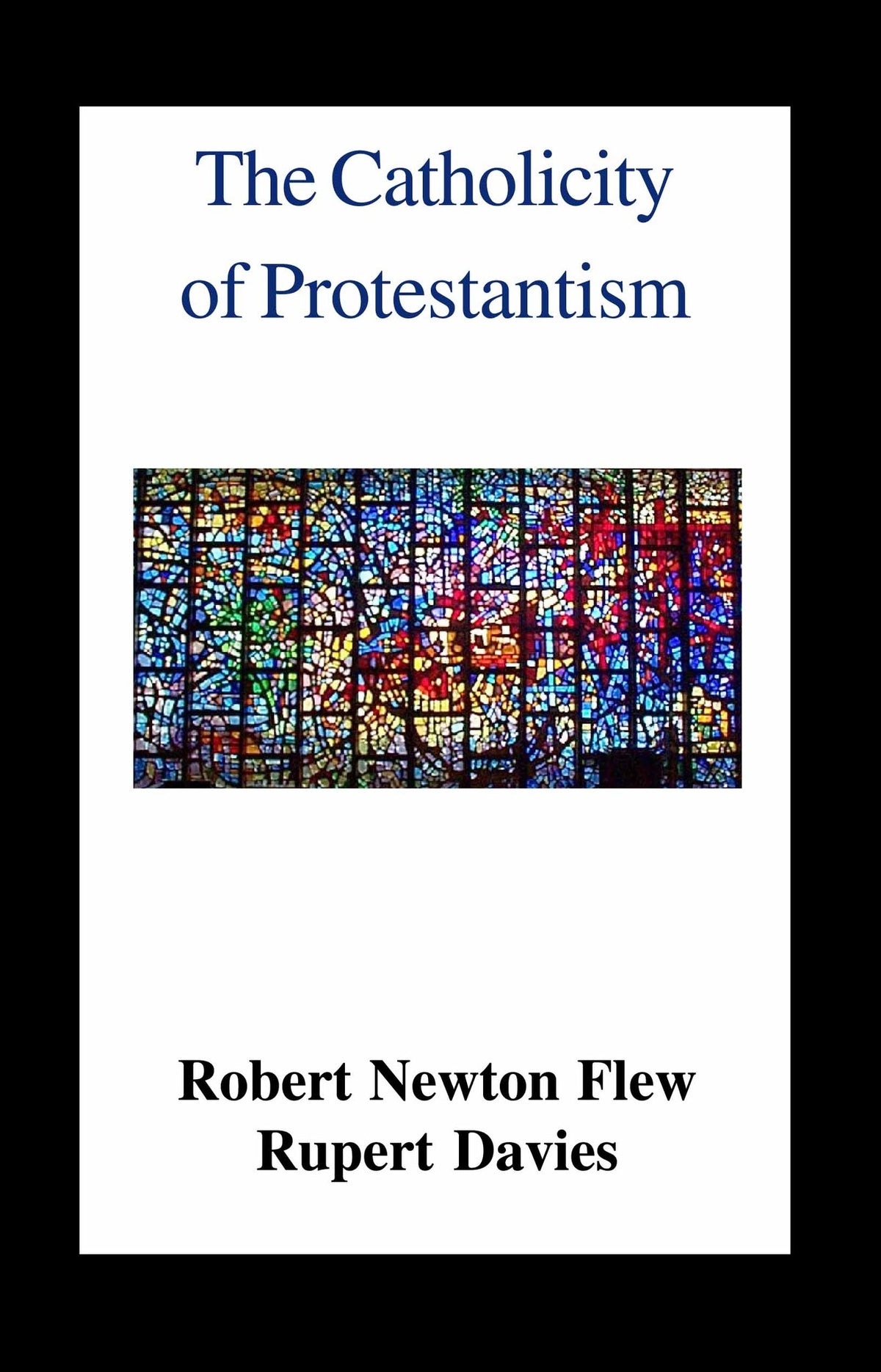 Cover image for The Catholicity of Protestantism ISBN 9780718890179