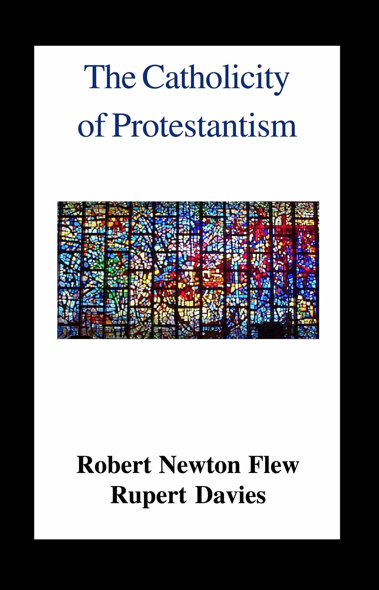 Cover image for The Catholicity of Protestantism ISBN 9780718890179
