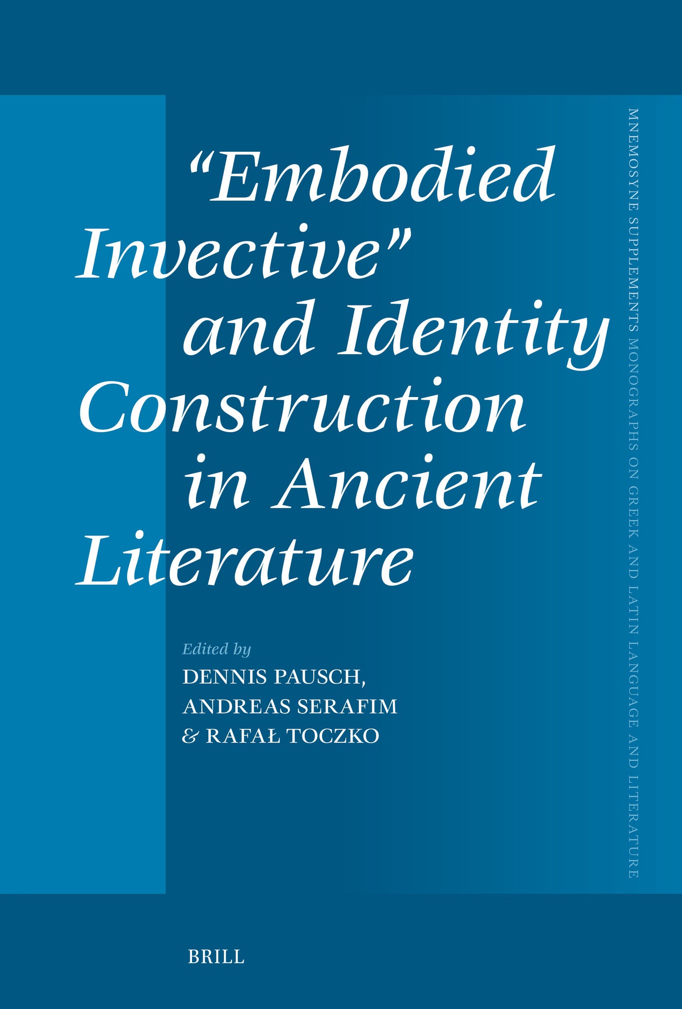 Cover image for “Embodied Invective” and Identity Construction in Ancient Literature ISBN 9789004766495