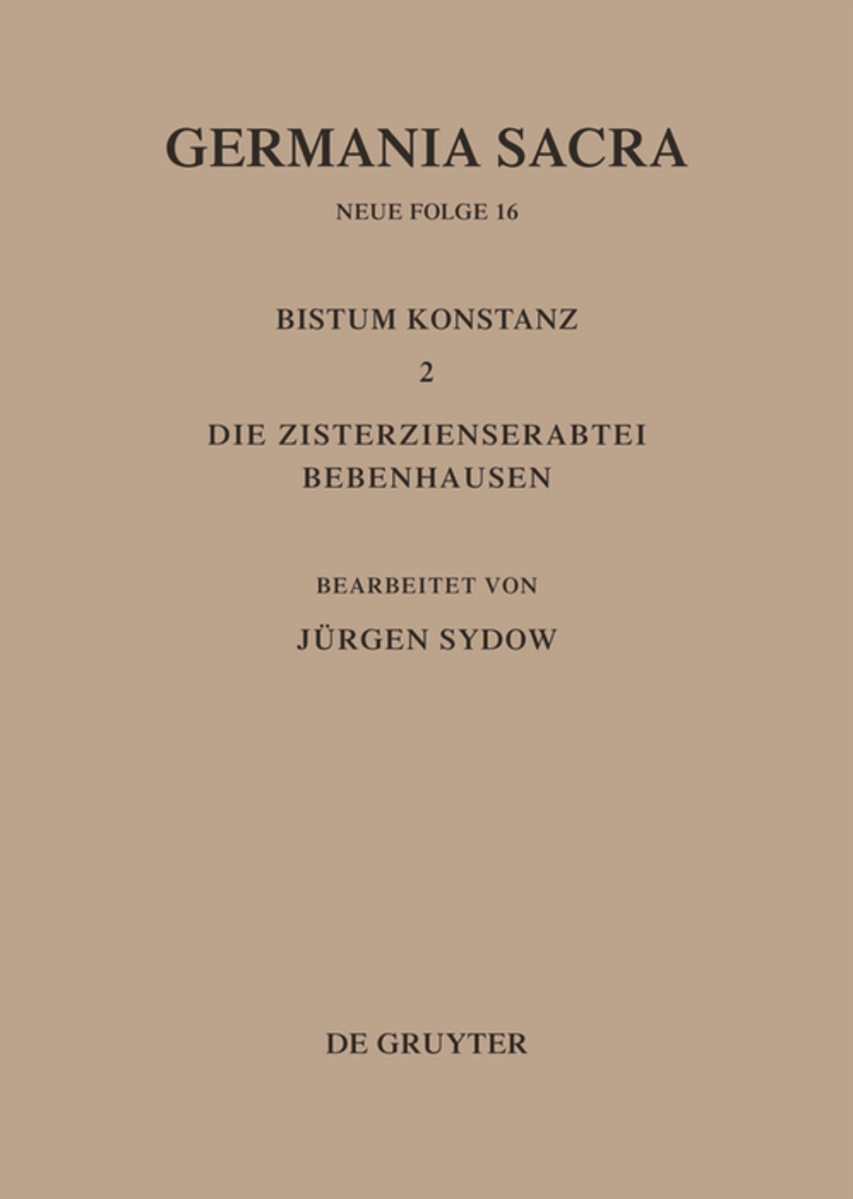 Das Bistum Konstanz 2. Die Zisterzienserabtei Bebenhausen