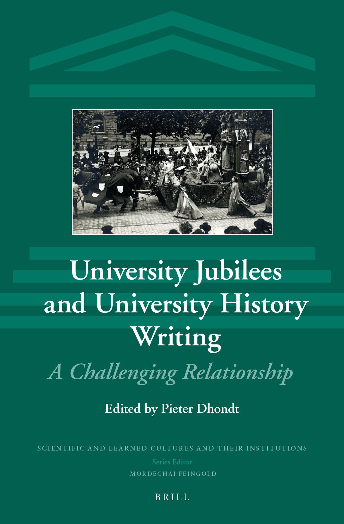 Cover image for University Jubilees and University History Writing ISBN 9789004216969