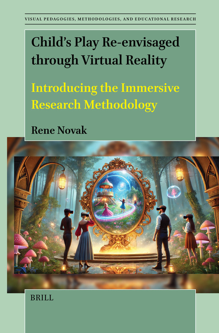 Cover image for Child’s Play Re-envisaged through Virtual Reality ISBN 9789004735804